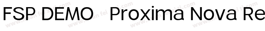 FSP DEMO   Proxima Nova Regular字体转换